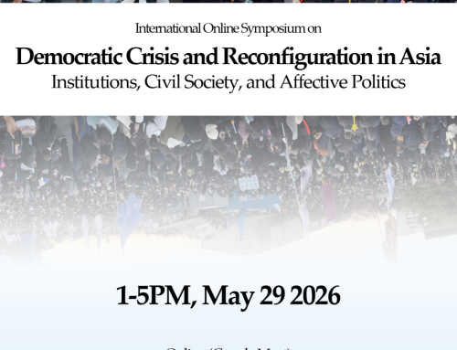 [국제학술회의] International Online Symposium on Democratic Crisis and Reconfiguration in Asia: Institutions, Civil Society, and Affective Politics
